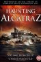 The Haunting of Alcatraz (2020) The Haunting of Alcatraz (2020)