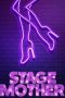 Stage Mother (2020) Stage Mother (2020)