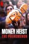 Money Heist: The Phenomenon (2020) Money Heist: The Phenomenon (2020)