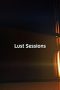 Lust Sessions (2008)