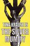 The Silver Mummy (2004) The Silver Mummy (2004)