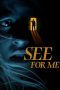 See for Me (2022) Sub Indo See for Me (2022) Sub Indo