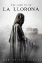 The Legend of La Llorona (2022) The Legend of La Llorona (2022)