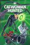Catwoman: Hunted (2022) Catwoman: Hunted (2022)